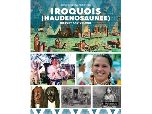 Iroquois (Haudenosaunee) History and Culture