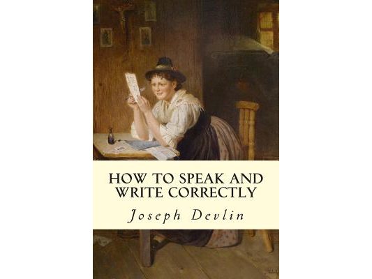 How to Speak and Write Correctly