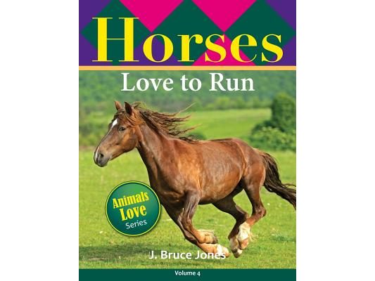 Horses Love to Run