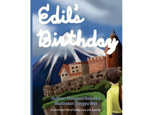 Edil's Birthday: An Armenian Tale of Family, Love and Journey