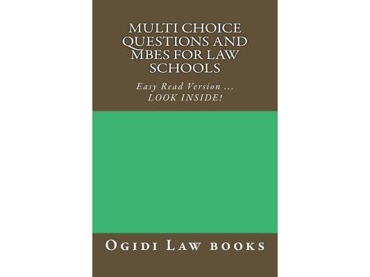 Multi Choice Questions and MBEs for law schools: Easy Read Version ... LOOK INSIDE!