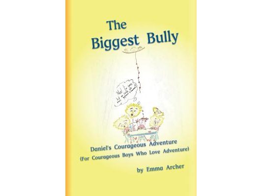 The Biggest Bully: Adventures with Daniel in the Lion's Den