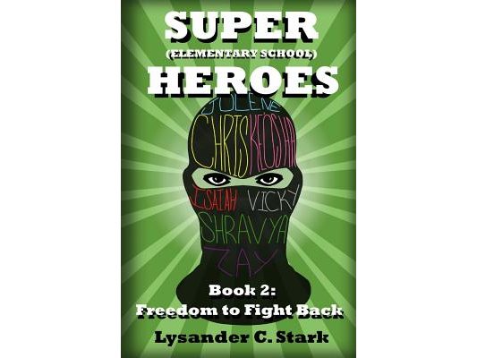 Super (Elementary School) Heroes: Freedom to Fight Back
