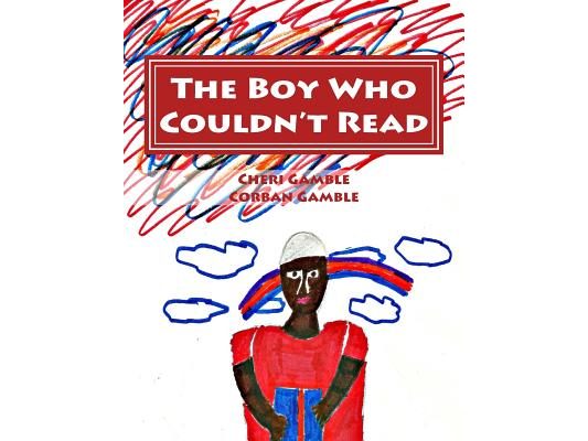 The Boy Who Couldn't Read: A Child's Story of Dyslexia