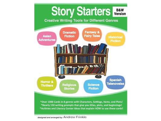 Story Starters: Creative Writing Tools for Different Genres (B&W Version)