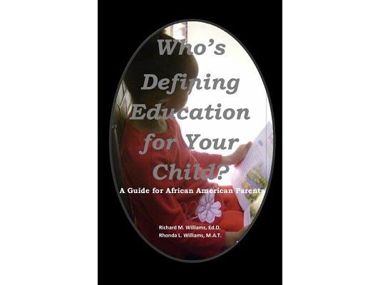 Who's Defining Education for Your Child?: A Guide for African American Parents