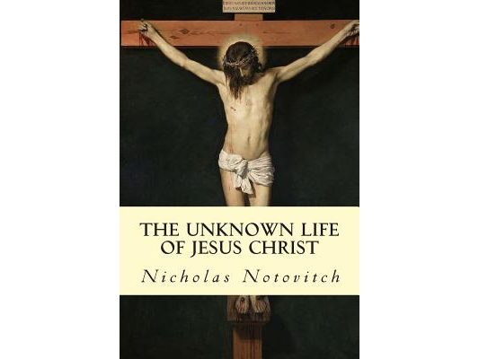 The Unknown Life of Jesus Christ