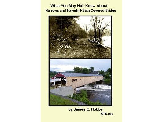 What you may not know about Narrows and Haverhill-Bath Covered Bridge