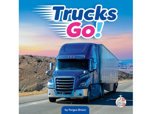 Trucks Go!