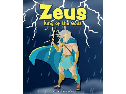 Zeus: King of the Gods