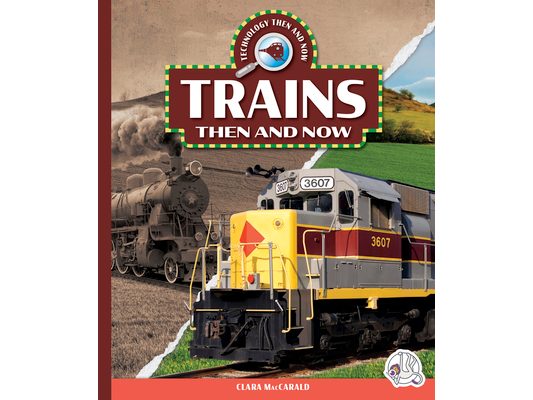 Trains Then and Now