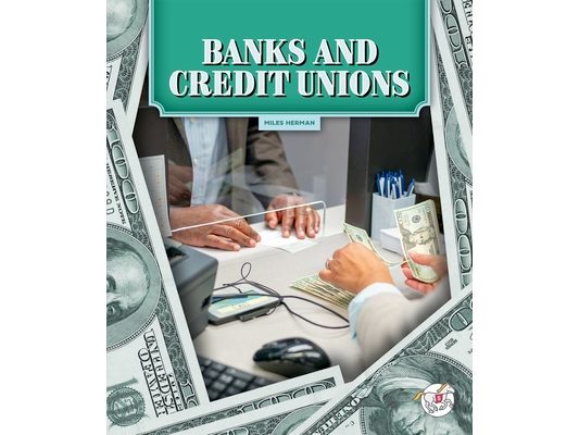 Banks and Credit Unions