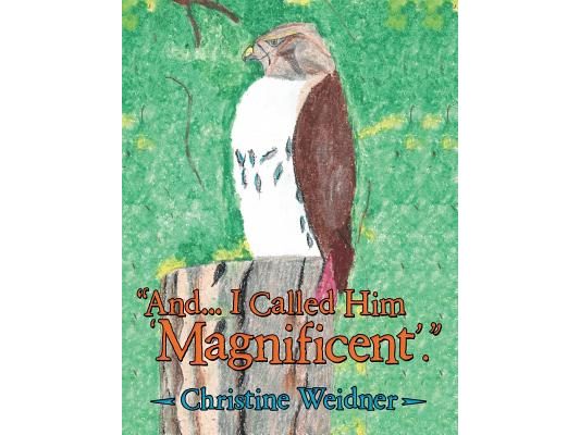 "And... I Called Him 'Magnificent'."