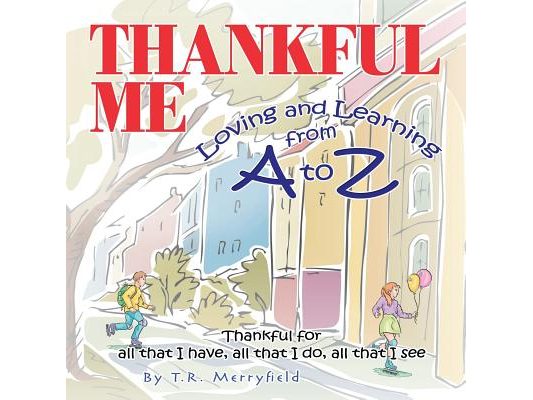 Thankful Me: Loving and Learning from A to Z