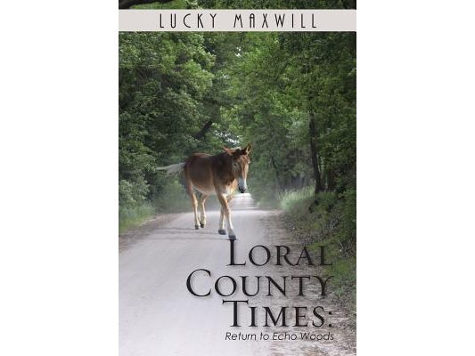 Loral County Times: Return to Echo Woods
