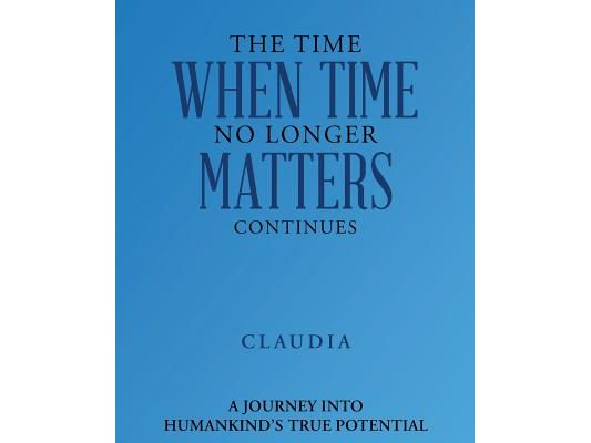 The Time When Time No Longer Matters Continues