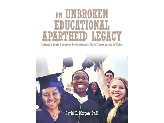 An Unbroken Educational Apartheid Legacy: Chicago's South Suburban Predominantly Black Communities of Color.