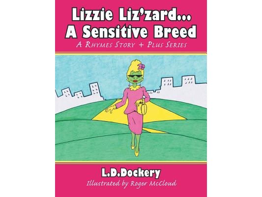 Lizzie Liz'zard . . . a Sensitive Breed: A Rhymes Story + Plus Series