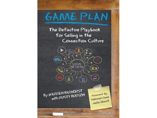 Game Plan: The Definitive Playbook for Selling in the Connection Culture