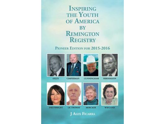 Inspiring the Youth of America by Remington Registry: Pioneer Edition for 2015-2016