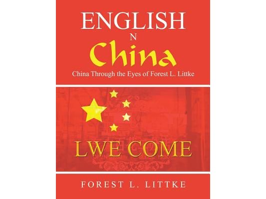 English n China: China Through the Eyes of Forest L. Littke