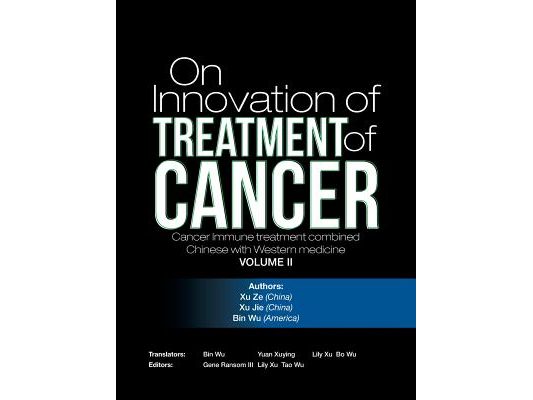 On Innovation of Treatment of Cancer: Cancer Immune treatment combined Chinese with Western medicine