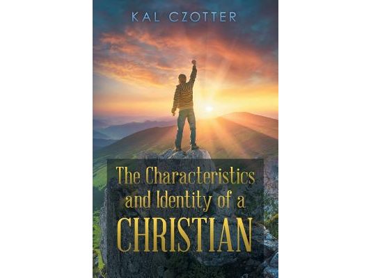 The Characteristics and Identity of a Christian
