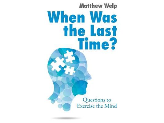When Was the Last Time?: Questions to Exercise the Mind