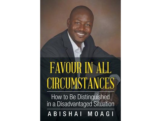 Favour in All Circumstances: How to Be Distinguished in a Disadvantaged Situation