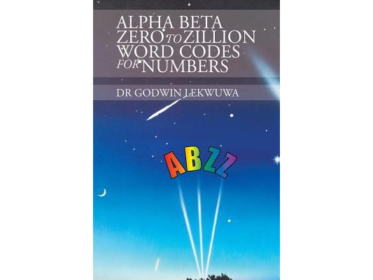 Alpha Beta Zero to Zillion Word Codes for Numbers