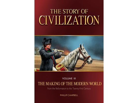 The Story of Civilization: The Making of the Modern World Text Book