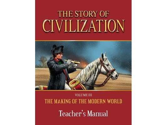 Story of Civilization: Making of the Modern World Teachers Manual