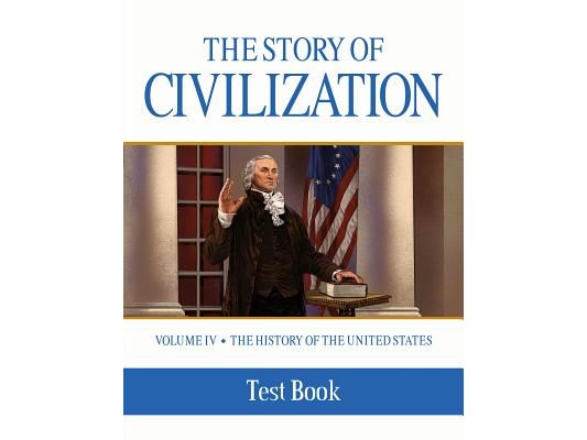 The Story of Civilization: Vol. 4 - The History of the United States One Nation Under God