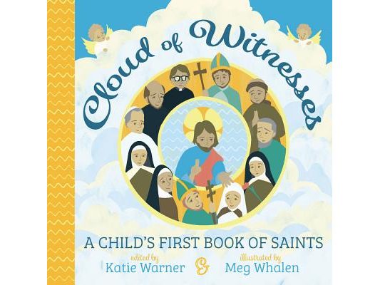 Cloud of Witnesses: A Child's First Book of Saints