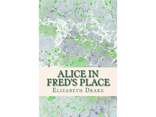 Alice in Fred's Place