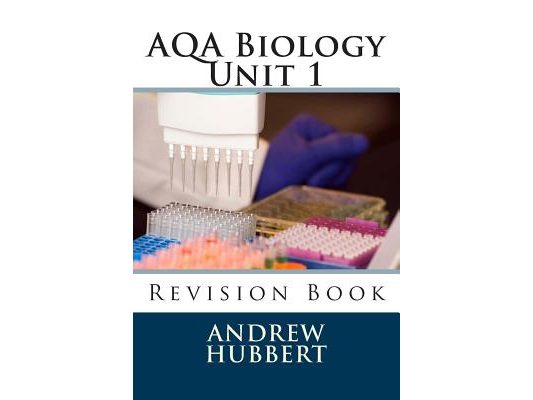 AQA Biology Unit 1: Revision Book