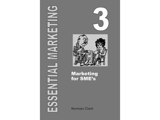 Essential Marketing 3: Marketing for SME's