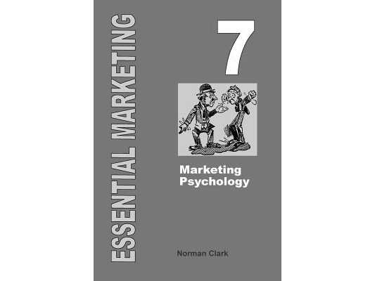 Essential Marketing 7: Marketing Psychology