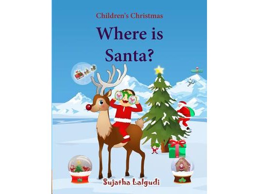 Where is Santa: Children's Christmas Picture book, Santa Claus book, Childrens Santa, Santa books for toddlers, Santa Picture books