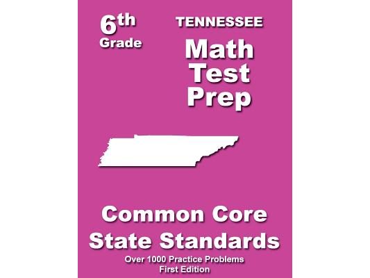 Tennessee 6th Grade Math Test Prep: Common Core Learning Standards