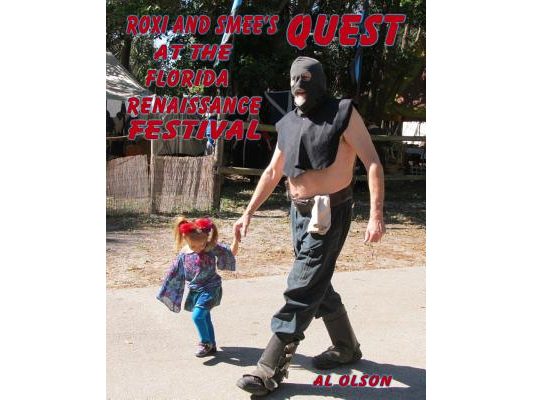 Roxi and Smee's Quest: At The Florida Renaissance Festival