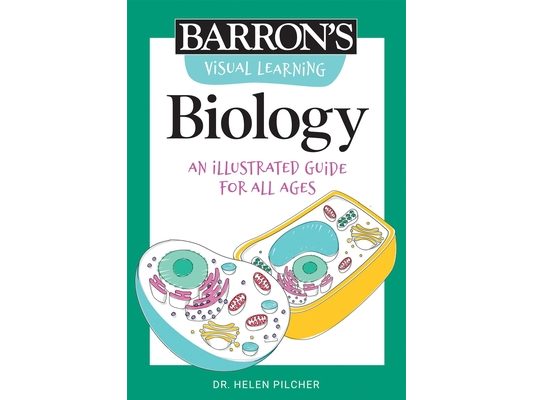 Visual Learning: Biology: An Illustrated Guide for All Ages