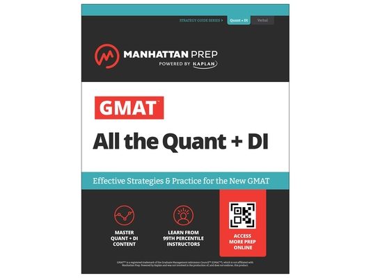 GMAT All the Quant + Di: Effective Strategies & Practice for the New GMAT + Online Resources (Manhattan Prep GMAT Prep)