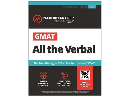 GMAT All the Verbal: Effective Strategies & Practice for the New GMAT + Online Resources (Manhattan Prep GMAT Prep)