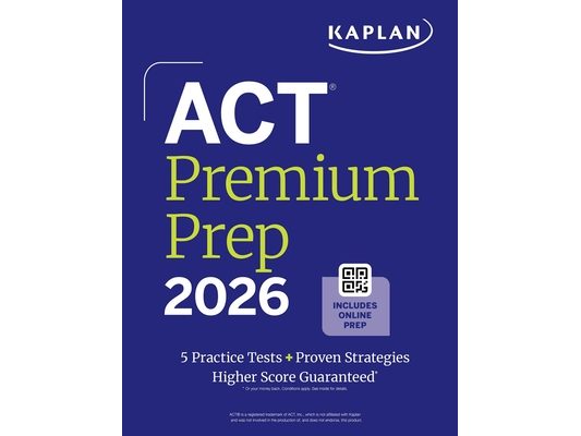 ACT Premium Prep 2026: Includes 5 Full Length Practice Tests, 100s of Practice Questions + 1 Year Access to Online Quizzes and Video Instruction