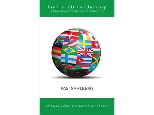 Finnished Leadership: Four Big, Inexpensive Ideas to Transform Education