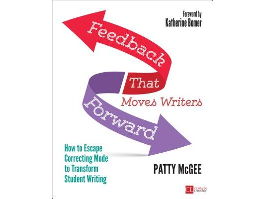 Feedback That Moves Writers Forward: How to Escape Correcting Mode to Transform Student Writing
