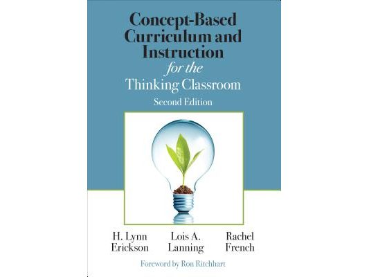 Concept-Based Curriculum and Instruction for the Thinking Classroom