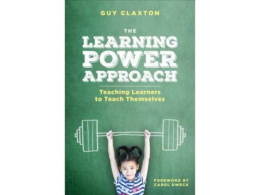 The Learning Power Approach: Teaching Learners to Teach Themselves
