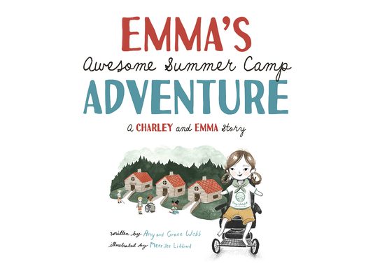 Emma's Awesome Summer Camp Adventure: A Charley and Emma Story